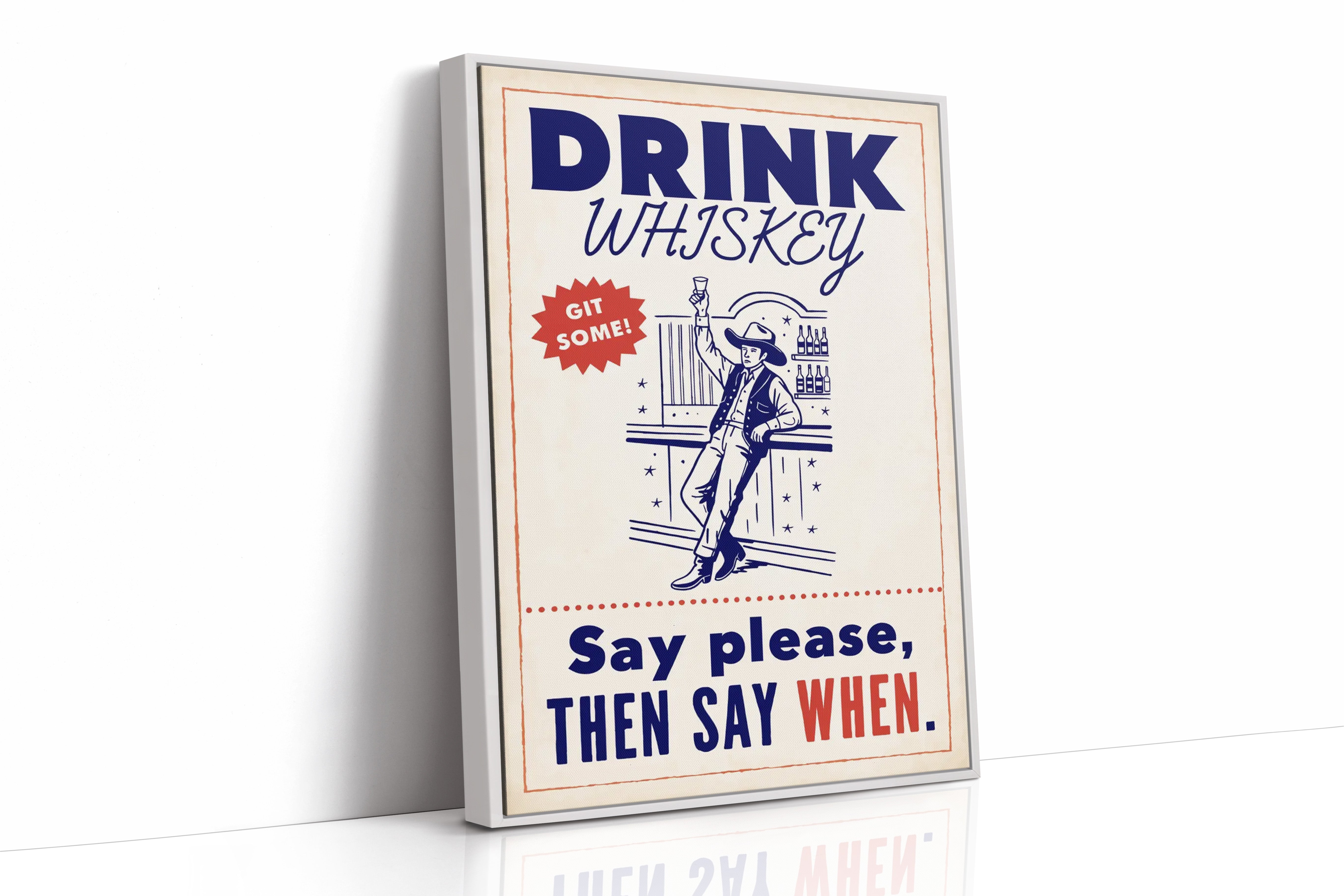 Drink Whiskey, Git Some