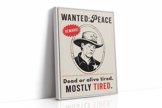 Wanted, Mostly Tired