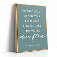 Be Who God Meant You To Be Quote