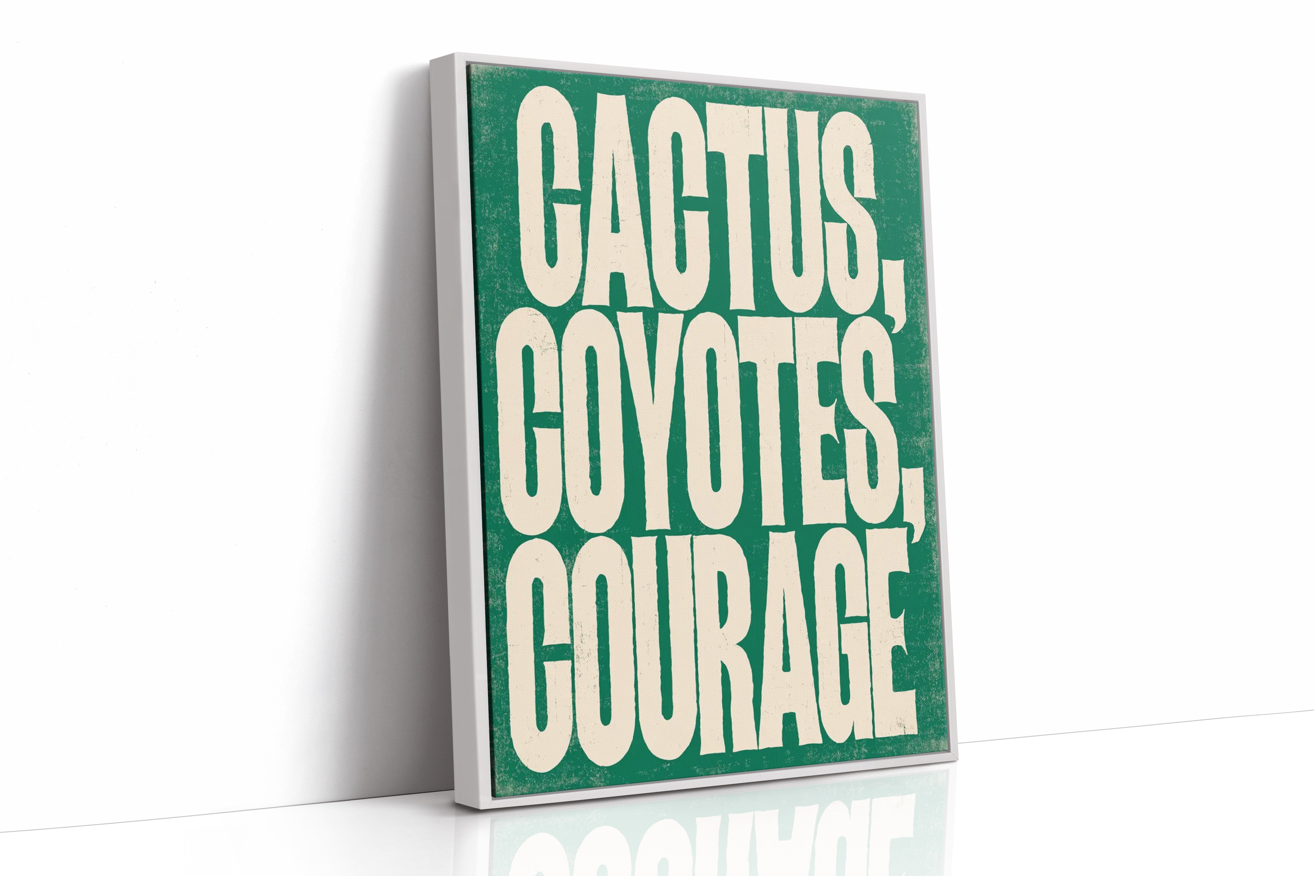 Cactus, Coyotes, Courage