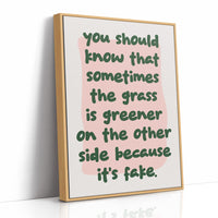 The Grass Isnt Greener