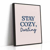 Stay Cozy, Darling, Always