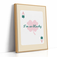 Ace of Clovers, I'm So Lucky