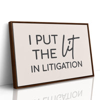 I Put The Lit In Litigation