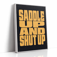 Saddle Up and Shut Up