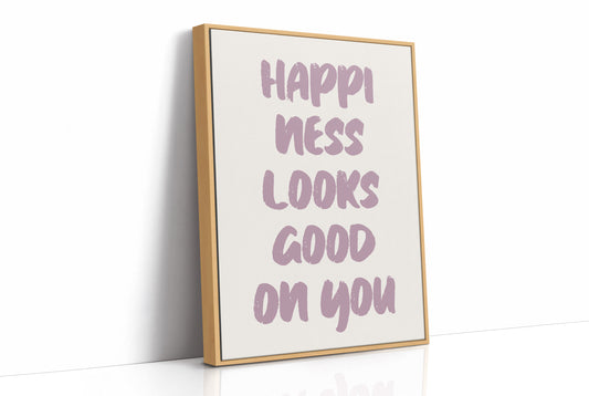 Happiness Looks Good On You