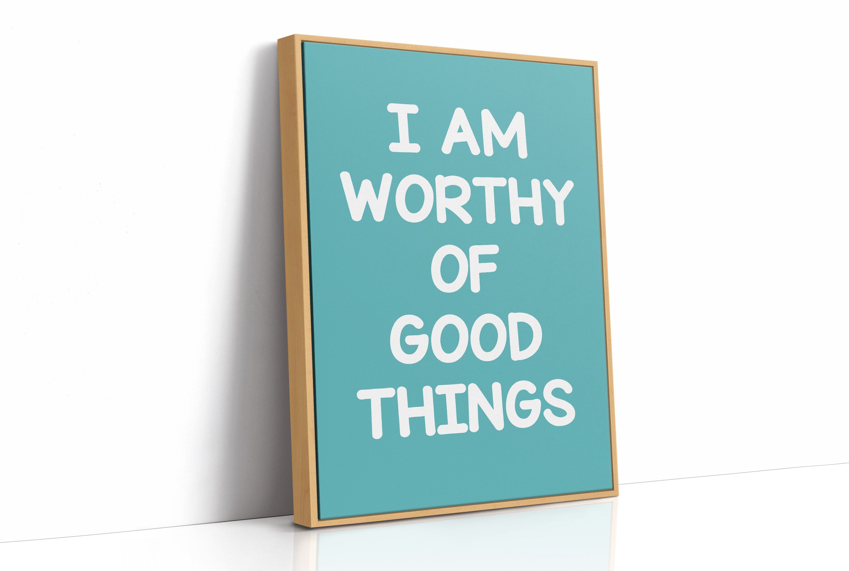 Worthy of Good Things (Teal)