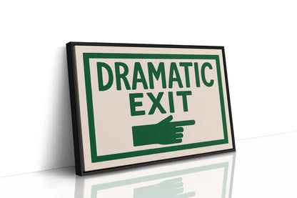 Dramatic Exit (Stage Left)