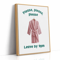 Please, Please, Leave By 9pm