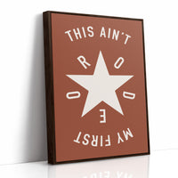 This Ain’t My First Rodeo Star Print