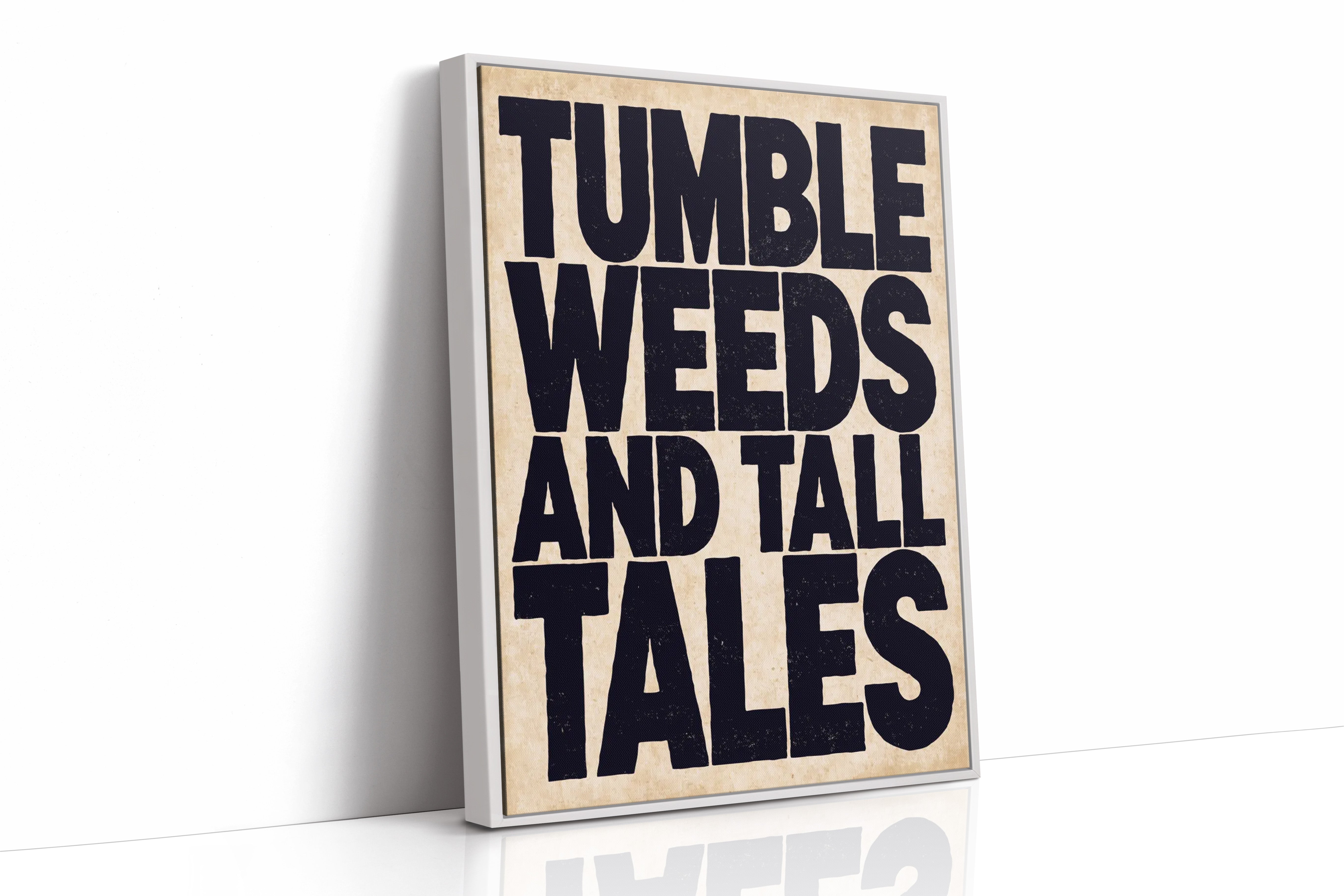 Tumbleweeds and Tall Tales