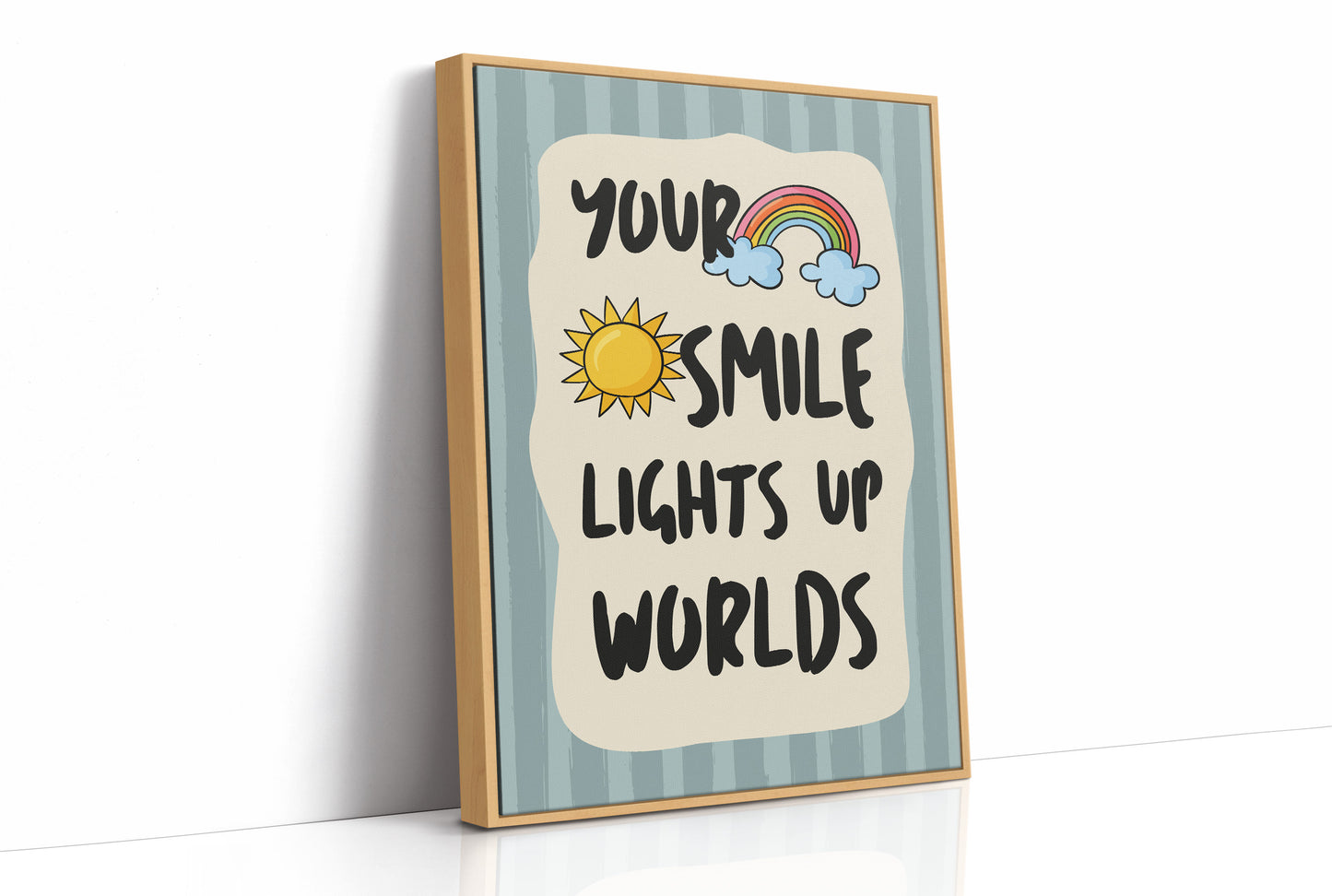 Your Smile Lights Up Worlds