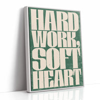 Hard Work, Soft Heart