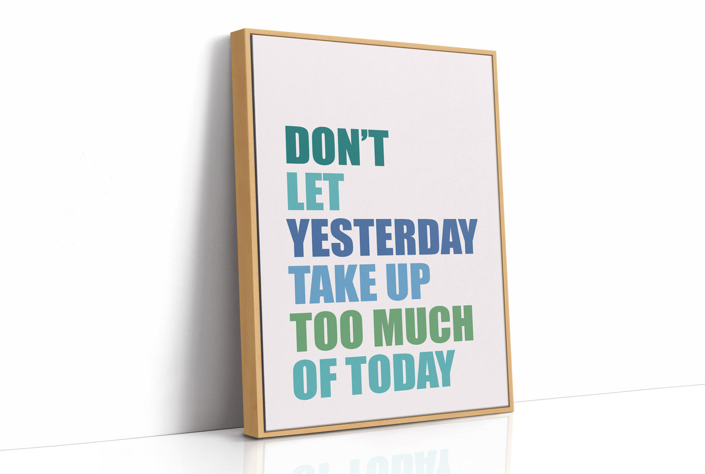 Don't Let Yesterday Win (Multicolor)