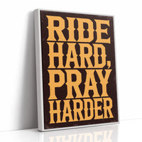 Ride Hard, Pray Harder
