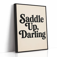 Saddle Up Darling Western Typography Print