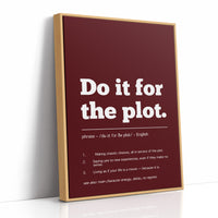 Definition: Do It For The Plot