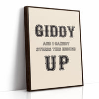 Giddy Up and I Mean It