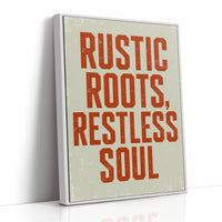 Rustic Roots, Restless Soul