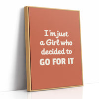 Im Just A Girl Who Decided To Go For It