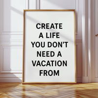Create a Life You Love Quote Print