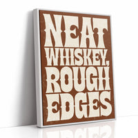 Neat Whiskey, Rough Edges