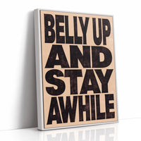 Belly Up and Stay Awhile