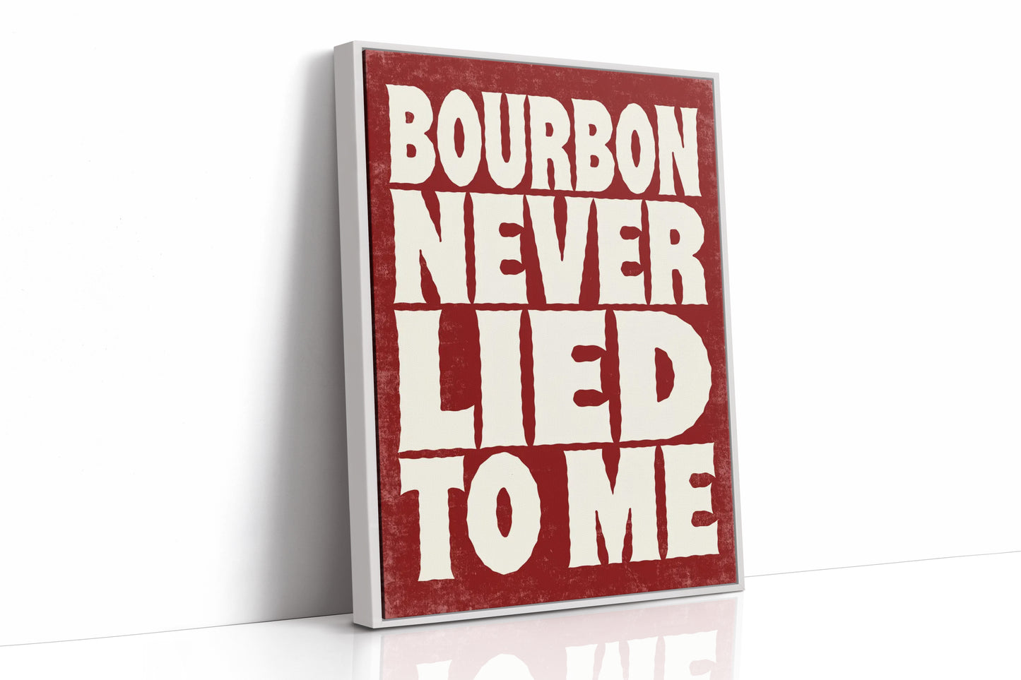 Bourbon Never Lied to Me