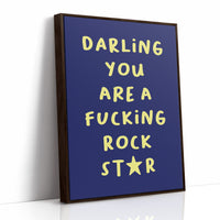 Darling You Are A Rock Star — Bold Quote Print