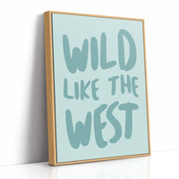 Wild Like The West