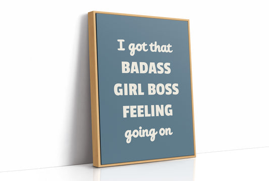 Badass Girl Boss Feeling Quote