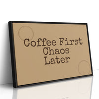 Coffee First, Chaos Later