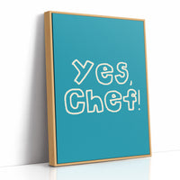 Yes, Chef!