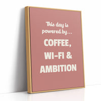 Powered By Coffee WiFi Ambition