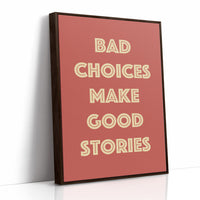 Bad Choices Make Good Stories — Retro Typography Print