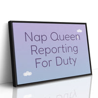 Nap Queen Reporting For Duty