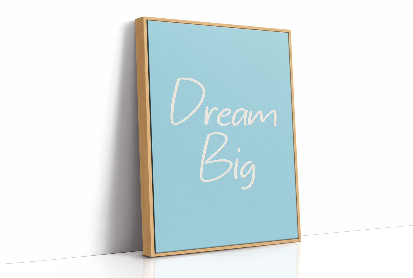 Dream Big, No Small Prints