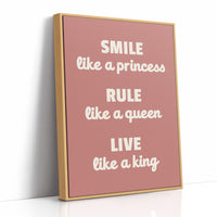 Smile Like A Princess Rule Like A Queen