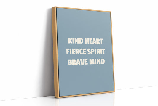 Kind Heart Fierce Spirit