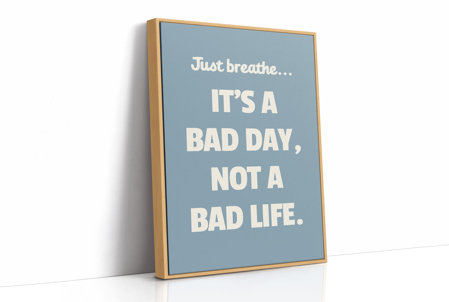 Bad Day Not Bad Life