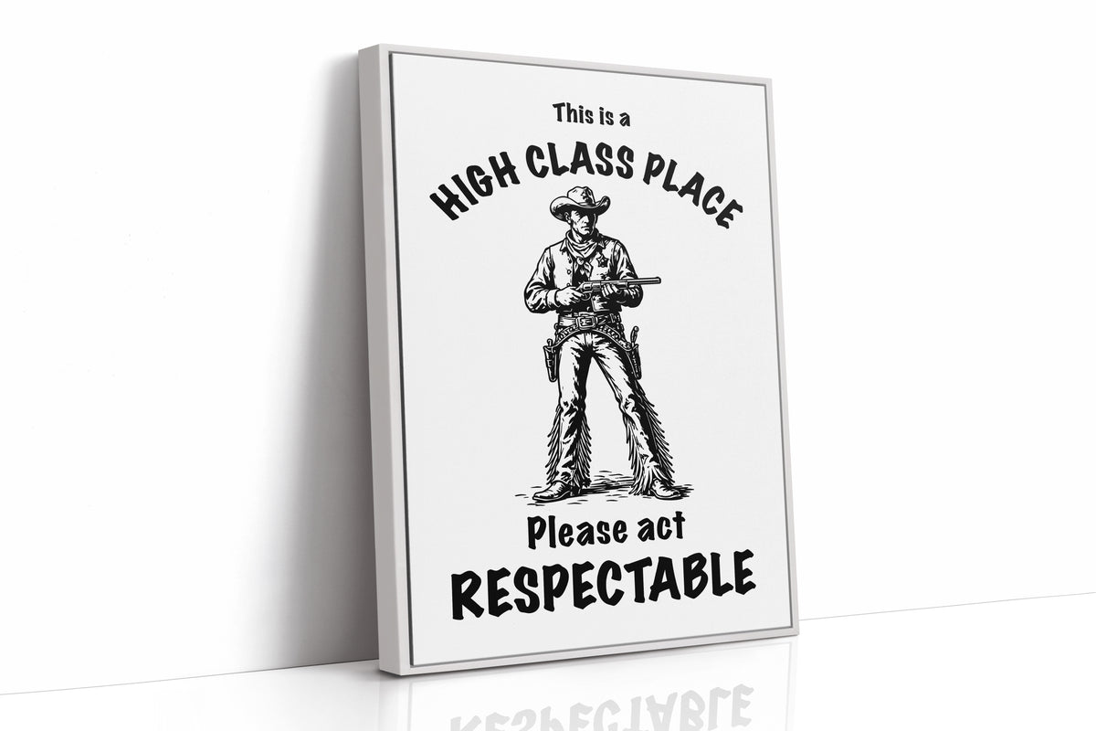 High Class Place: Please Act Respectable