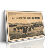 Love You Til the Cows Come Home