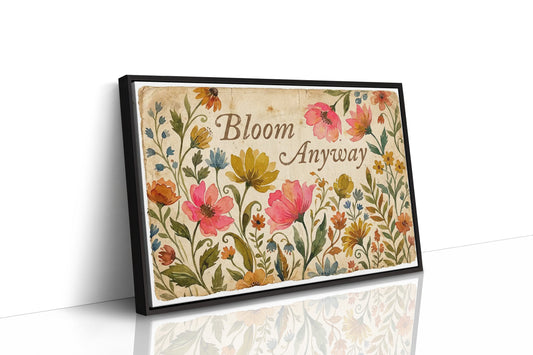 Bloom Anyway