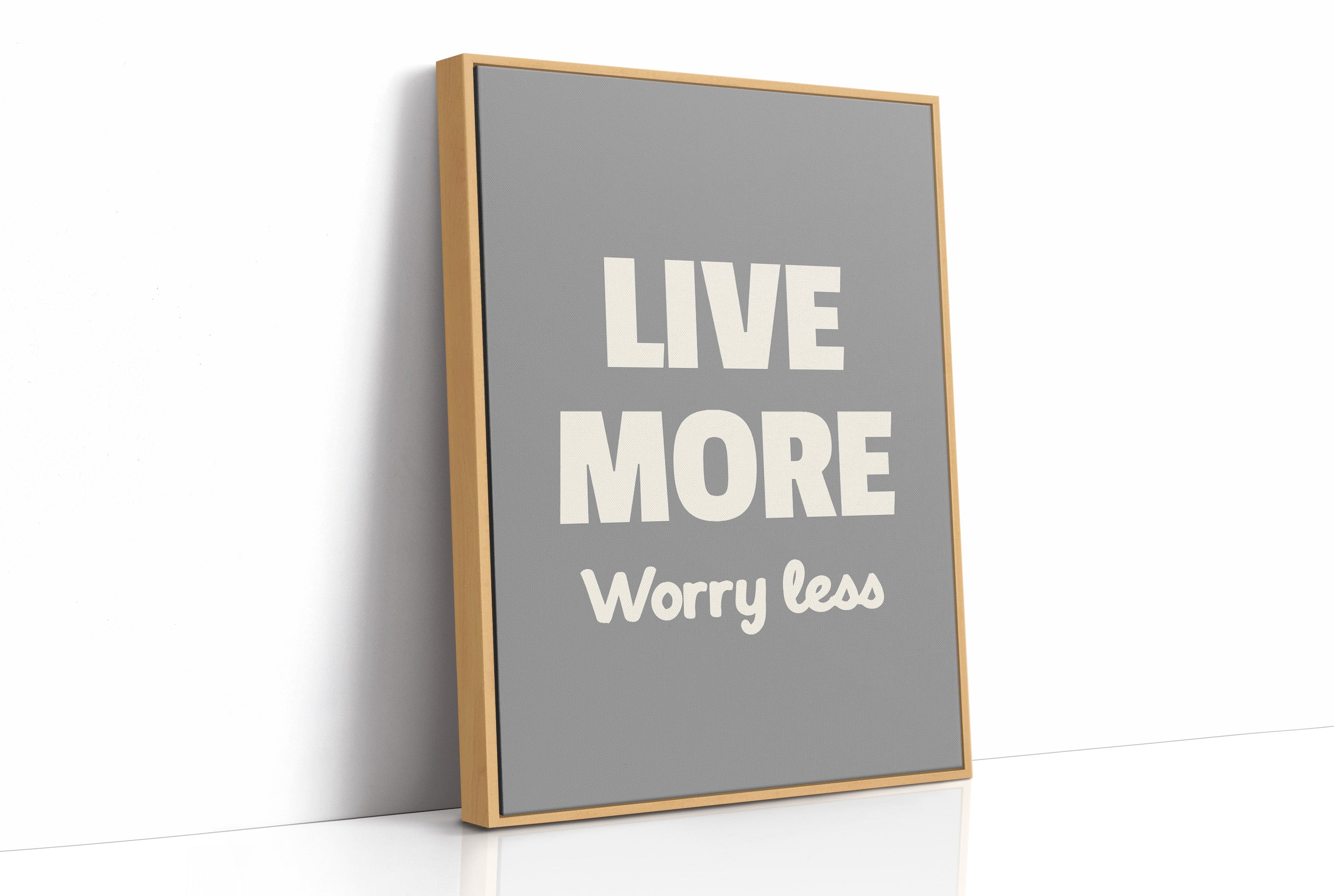 Live More Worry Less