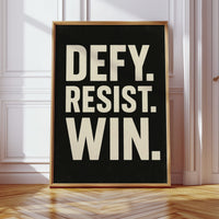 Defy Resist Win Bold Protest Print