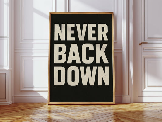 Never Back Down Grit Typography Poster