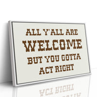 All Y'all Are Welcome Sign