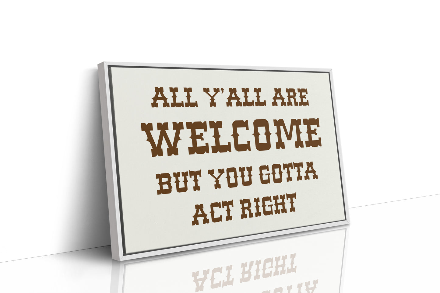 All Y'all Are Welcome Sign