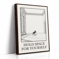 A Room Kept Open for You, a fine black line drawing of a tall empty room with a long floor, a pale window and a small seated figure, with the serif words HOLD SPACE and FOR YOURSELF beneath it on a cream ground, as a framed canvas in a brown frame