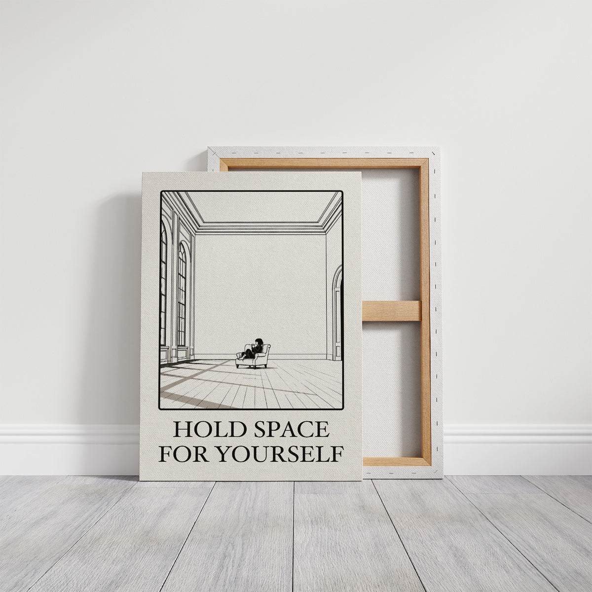 A Room Kept Open for You, a fine black line drawing of a tall empty room with a long floor, a pale window and a small seated figure, with the serif words HOLD SPACE and FOR YOURSELF beneath it on a cream ground, on a gallery canvas with wrapped edges leaning against a white wall